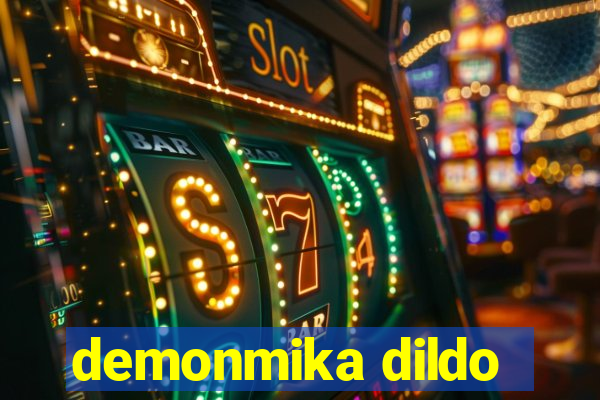 demonmika dildo